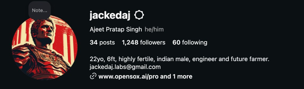 instagram bio: 22yo, 6ft, highly fertile, indian male