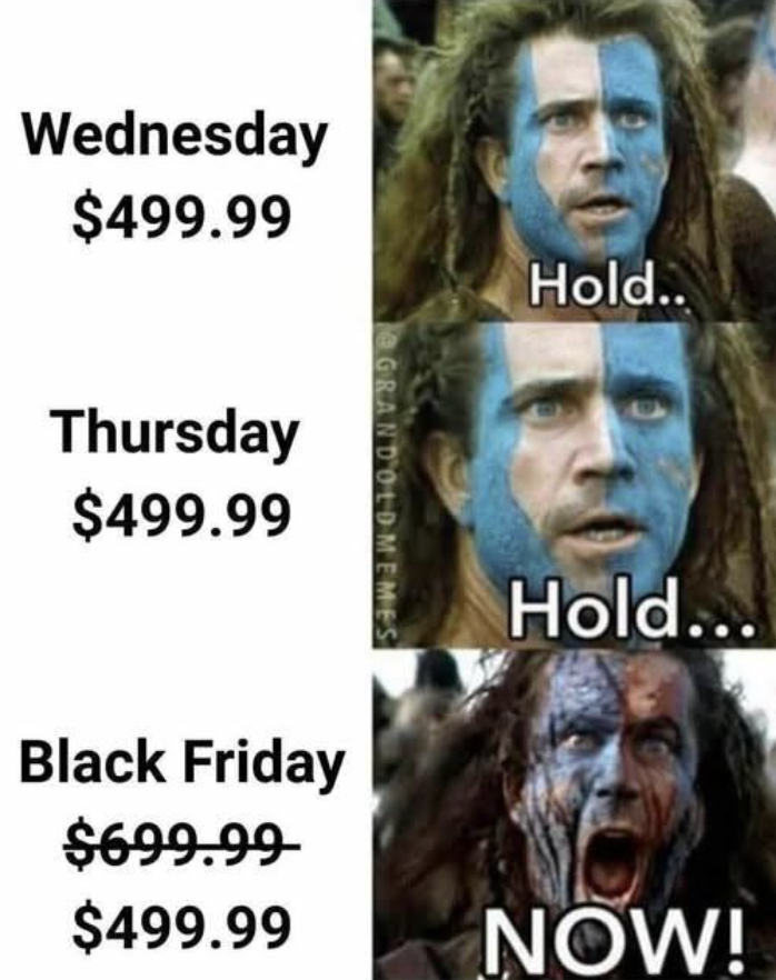 braveheart meme about fake black friday discounts